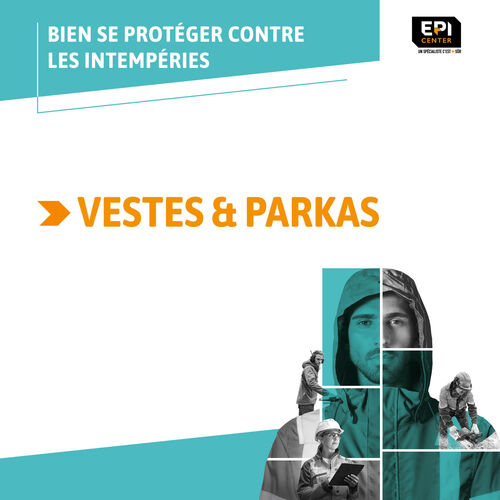 BIEN SE PROT&Eacute;GER CONTRE LES INTEMP&Eacute;RIES - V&Ecirc;TEMENTS DE PROTECTION